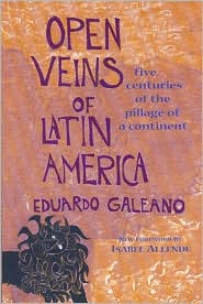 Open Veins in Latin America by Eduardo Galeano